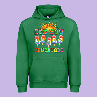 See You Later Educators Urban Hoodie Designed By Hra Design Shop