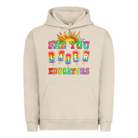 Pigment French Oak see you later educators Urban Hoodie - HRA Design Shop