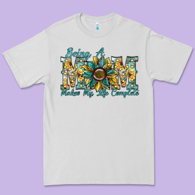 Being A Mom Makes My Life Complete Premium Tee Designed By Sublimationcraftshop