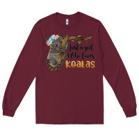 Burgundy just a girl who loves koalas Long Sleeve Tee - BarkalooDesign