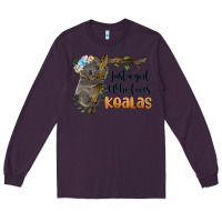 Plum just a girl who loves koalas Long Sleeve Tee - BarkalooDesign