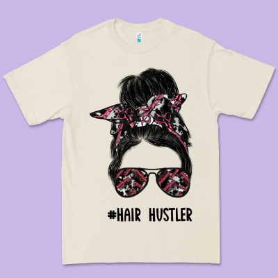 Hair Hustler Premium Tee Designed By Sublimationcraftshop