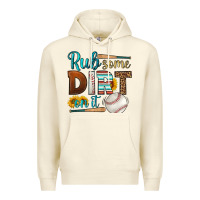 Sandshell rub some dirt on it baseball Premium Hoodie - HRA Design Shop