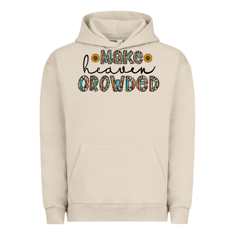 Make Heaven Crowded Urban Hoodie by CowhideDigitalArt | Teevron