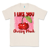 Natural i like you cherry much Classic Tee - FaDigitalArtStudio