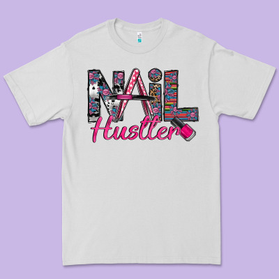 Nail Hustler Premium Tee Designed By Sublimationcraftshop