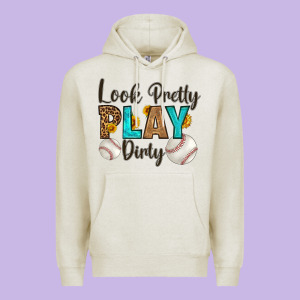 Look Pretty  Play Dirty Premium Hoodie Designed By Hra Design Shop