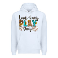 White look pretty  play dirty Premium Hoodie - HRA Design Shop