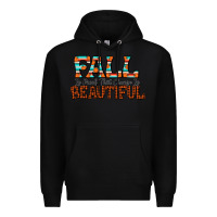 Black fall is proof that change is beautiful Premium Hoodie - CowhideDigitalArt
