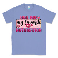 Colony Blue You Are My Favorite Notification Classic Tee - FaDigitalArtStudio