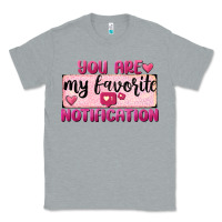 Heather Grey You Are My Favorite Notification Classic Tee - FaDigitalArtStudio