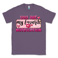 Lavender You Are My Favorite Notification Classic Tee - FaDigitalArtStudio