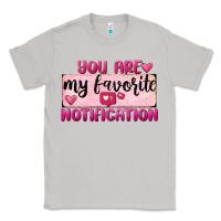 Moon Dust You Are My Favorite Notification Classic Tee - FaDigitalArtStudio