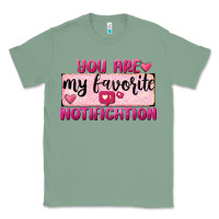 Sage You Are My Favorite Notification Classic Tee - FaDigitalArtStudio