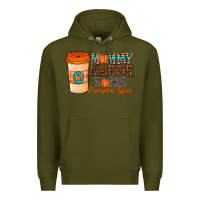 Army Green mommy needs some pumpkin spice Premium Hoodie - CowhideDigitalArt