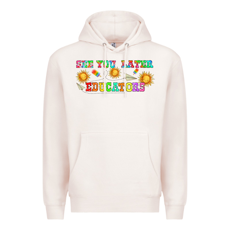 See You Later Educators  Libbey Glass Premium Hoodie by HRA Design Shop | Teevron