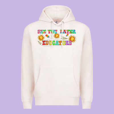 See You Later Educators  Libbey Glass Premium Hoodie Designed By Hra Design Shop