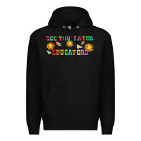 Black see you later educators  libbey glass Premium Hoodie - HRA Design Shop