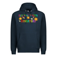 Navy see you later educators  libbey glass Premium Hoodie - HRA Design Shop