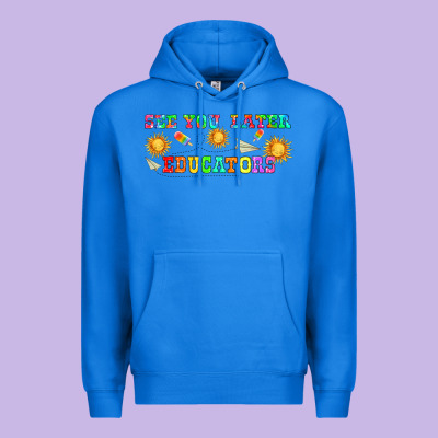 See You Later Educators  Libbey Glass Premium Hoodie Designed By Hra Design Shop