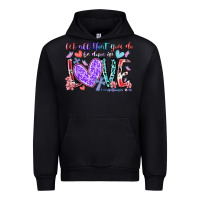 Black let all that you do be done in love Urban Hoodie - RacoonDesign