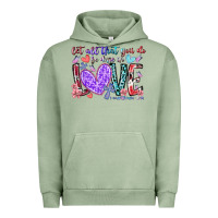 Pigment Oil Green let all that you do be done in love Urban Hoodie - RacoonDesign