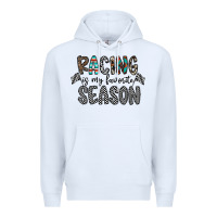 Racing Is My Favorite Season Premium Hoodie | Teevron