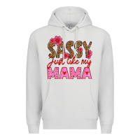 Dove Grey sassy just like my mama Premium Hoodie - HRA Design Shop