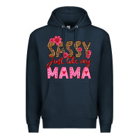 Navy sassy just like my mama Premium Hoodie - HRA Design Shop