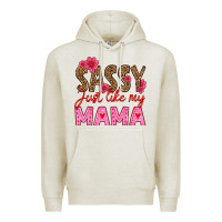 Oatmeal Heather sassy just like my mama Premium Hoodie - HRA Design Shop