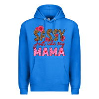 True Royal sassy just like my mama Premium Hoodie - HRA Design Shop