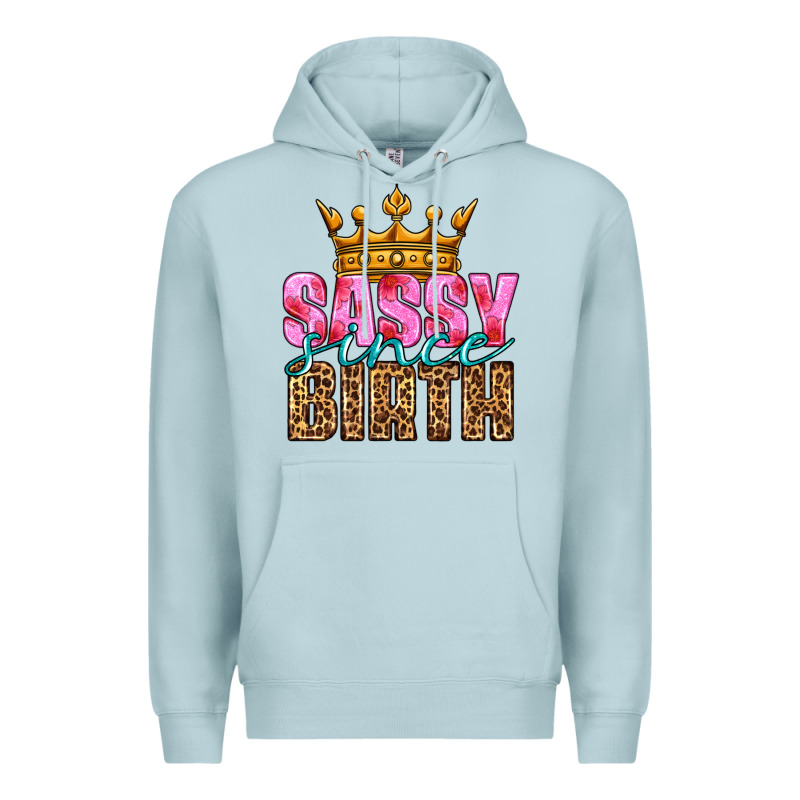 Sassy Since Birth Premium Hoodie by HRA Design Shop | Teevron