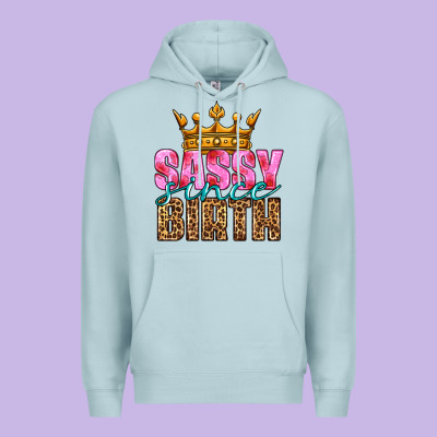 Sassy Since Birth Premium Hoodie Designed By Hra Design Shop