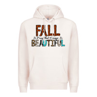 Pale Pink Fall Is Proof That Change Is Beautiful Premium Hoodie - CowhideDigitalArt