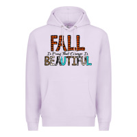 Lilac Fall Is Proof That Change Is Beautiful Premium Hoodie - CowhideDigitalArt