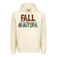 Sandshell Fall Is Proof That Change Is Beautiful Premium Hoodie - CowhideDigitalArt