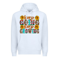 White keep going keep growing Premium Hoodie - HRA Design Shop