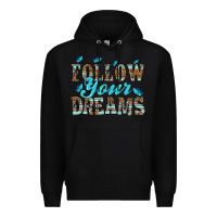 Black follow your dreams Premium Hoodie - HRA Design Shop