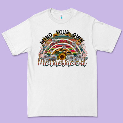 Mind Your Own Motherhood Premium Tee Designed By Sublimationcraftshop