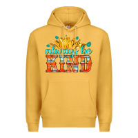 Mustard always be kind Premium Hoodie - HRA Design Shop
