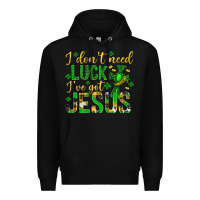 Black i dont need luck ive got jesus st. patricks day Premium Hoodie - Neo Western