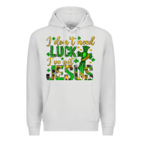 Dove Grey i dont need luck ive got jesus st. patricks day Premium Hoodie - Neo Western