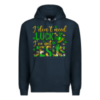 Navy i dont need luck ive got jesus st. patricks day Premium Hoodie - Neo Western