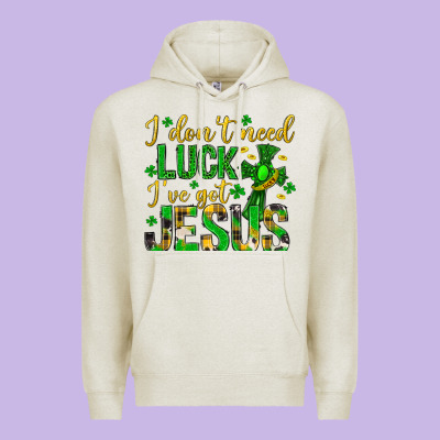I Dont Need Luck Ive Got Jesus St. Patricks Day Premium Hoodie Designed By Neo Western