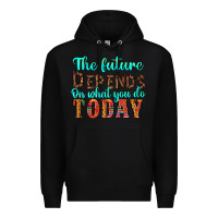 Black the future on what you do today Premium Hoodie - HRA Design Shop