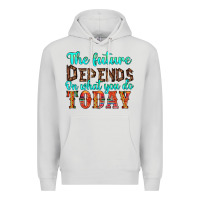 Dove Grey the future on what you do today Premium Hoodie - HRA Design Shop