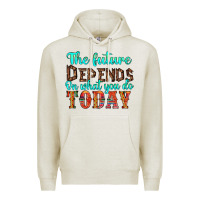 Oatmeal Heather the future on what you do today Premium Hoodie - HRA Design Shop