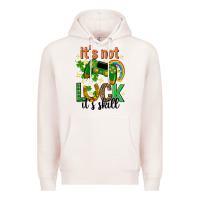 Pale Pink its not luck its skill st. patricks day Premium Hoodie - Neo Western