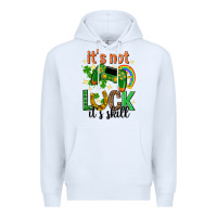 White its not luck its skill st. patricks day Premium Hoodie - Neo Western