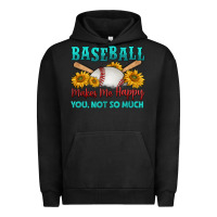 Pigment Black baseball makes me happy you, not so much Urban Hoodie - HRA Design Shop